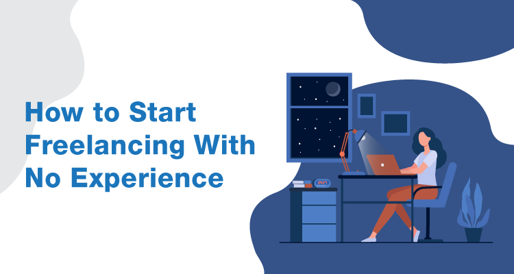 10 Strategies for How to Start Freelancing With No Experience - StringLabs
